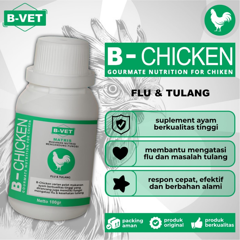 B-CHICKEN - PELET MAKANAN AYAM BERNUTRISI MENGATASI FLU &  TULANG PADA AYAM