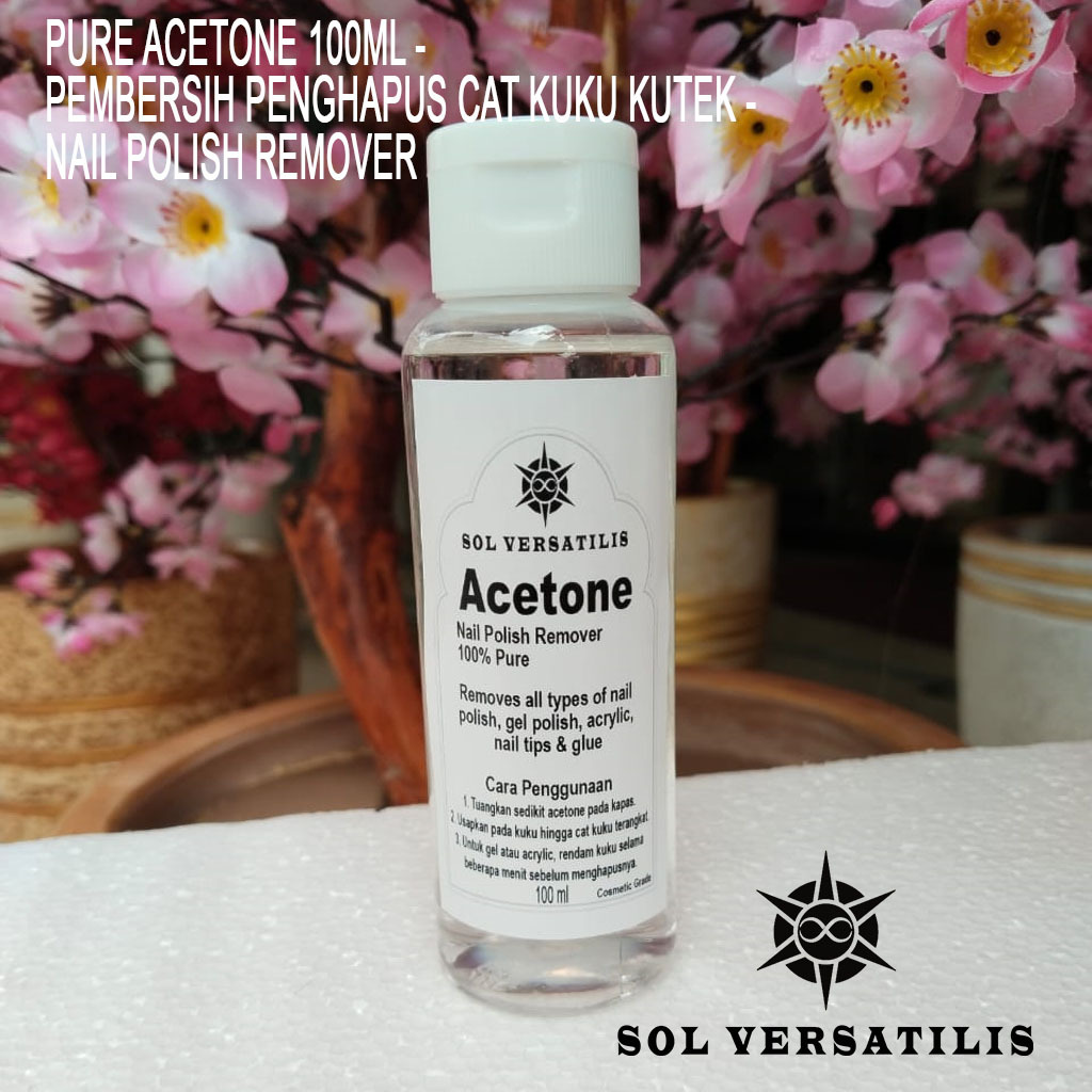 Acetone 100ml - Pembersih Penghapus Cat Kuku Kutek - Nail Polish Remover - Sol Versatilis