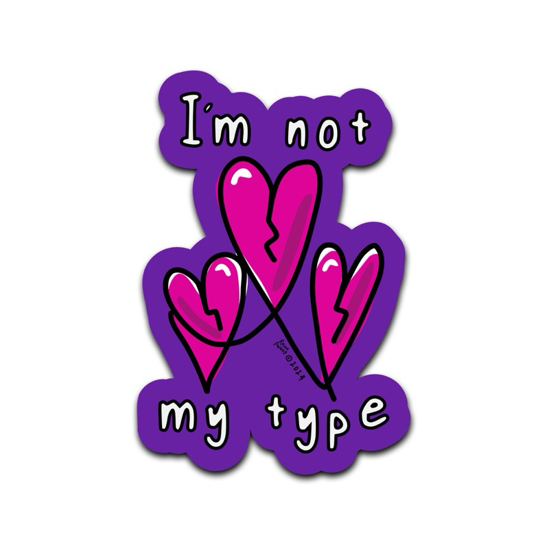 

Stiker Not My Type | Raina Pulang