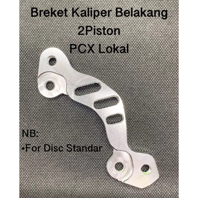 BREKET KALIPER 2 PISTON PCX 150 LOKAL PCX 160 LOKAL BELAKANG