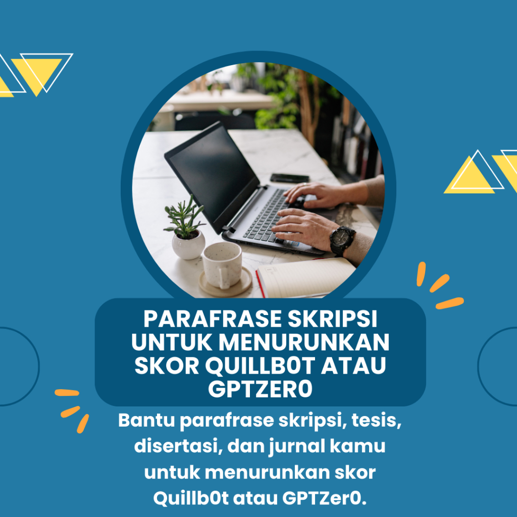 Parafrase Skripsi untuk Menurunkan Skor Quillb0t atau GPTZer0