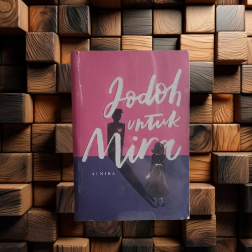 Buku Jodoh untuk Mira - Alnira - Penerbit Ikon Original Terapibuku