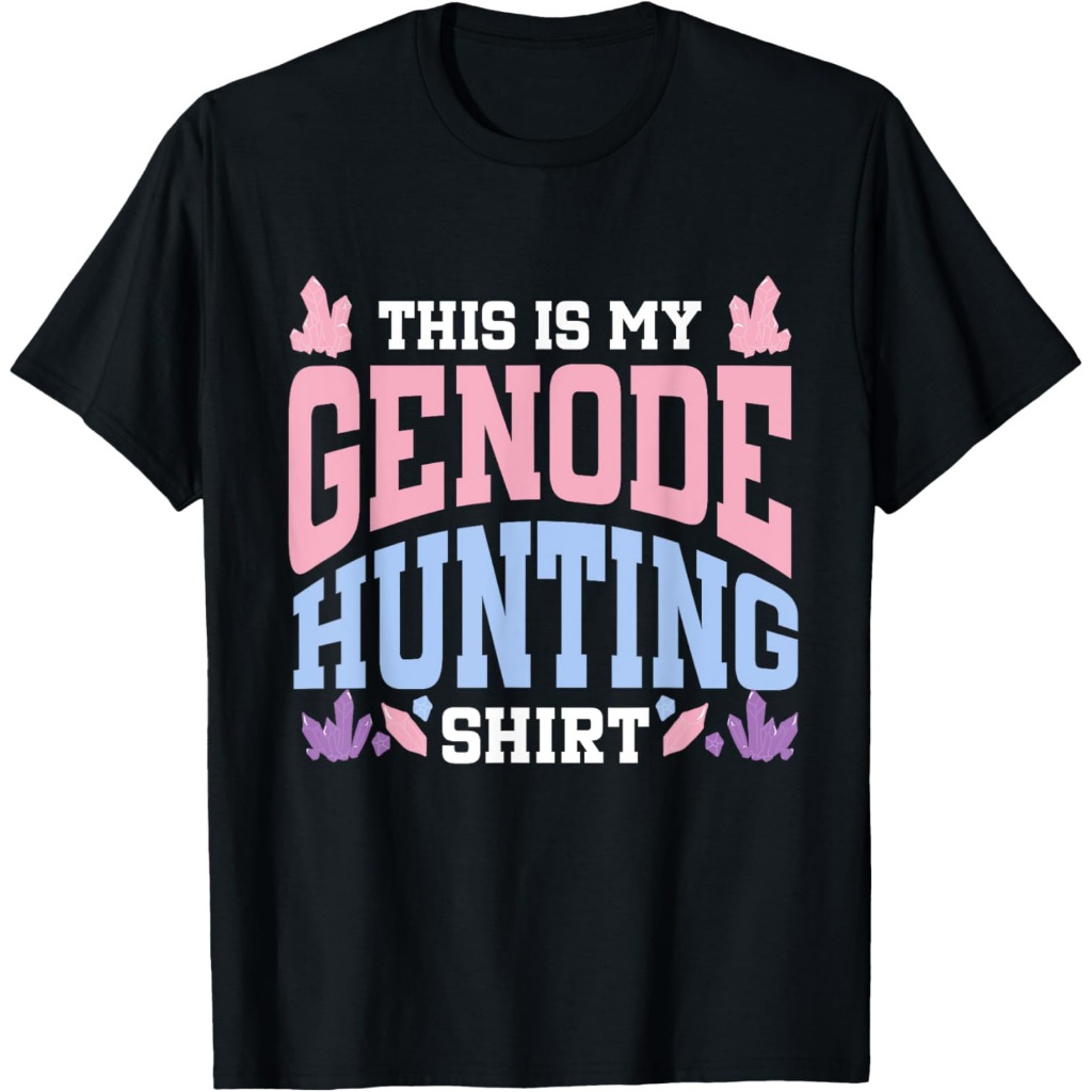 Geode Hunter Geode Hunting Geology T-Shirt