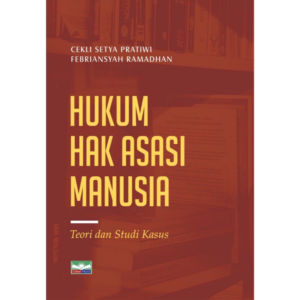 Hukum Hak Asasi Manusia: Teori dan Studi Kasus