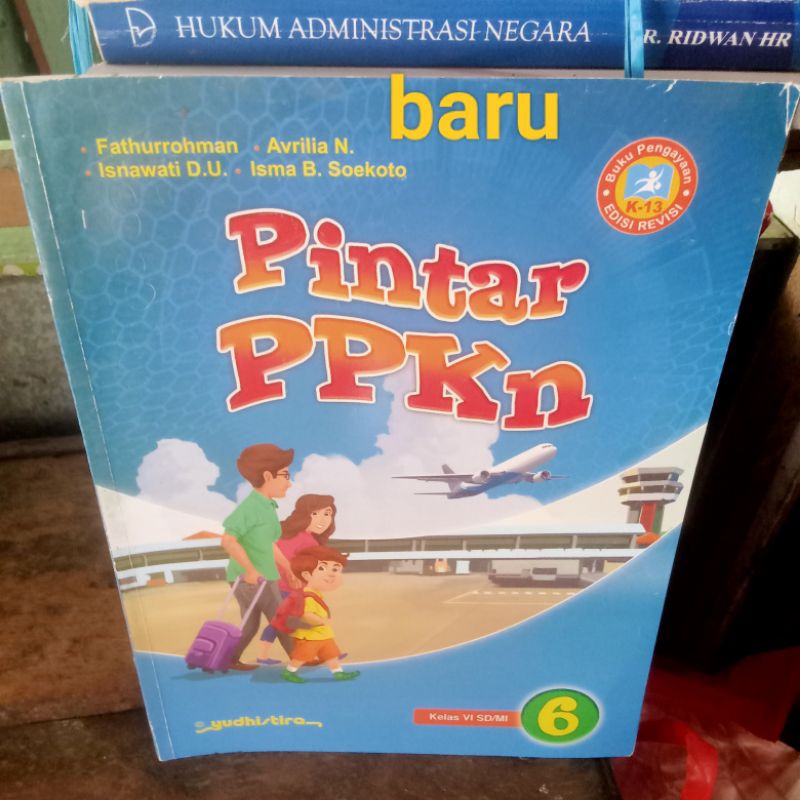 Buku Pintar PPKn kurikulum 2013 untuk Kelas VI 6 SD/MI - Avrilia N  Penerbit Yudhistira