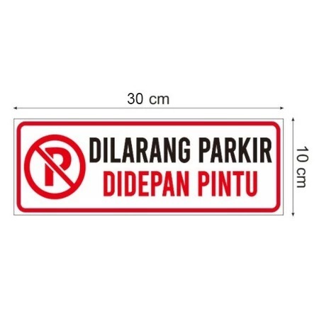 

Stiker Vinyl Himbauan Tanda Dilarang Parkir di depan Pintu Sign Pagar