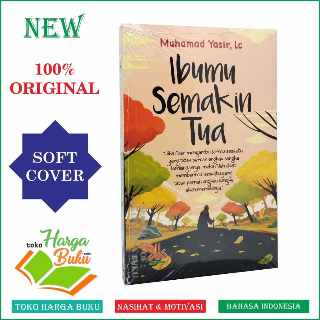 Foto Ibumu Semakin Tua Birrul Walidain Buku Islam Karya Muhamad Yasir Penerbit Pustaka Al-Kautsar