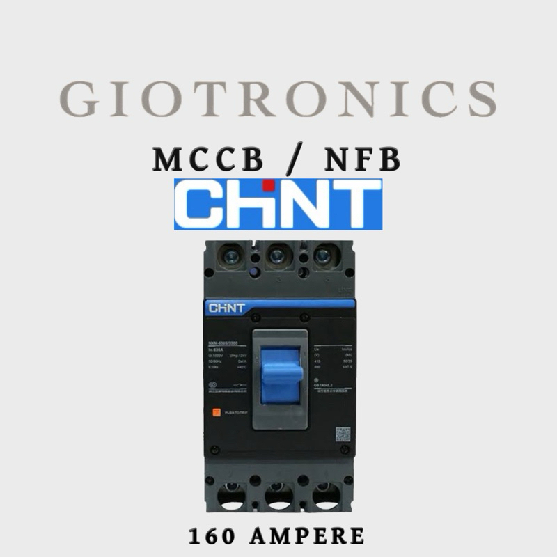 MCCB Breaker Chint NXM-250S 3P 160A 160 AMPERE
