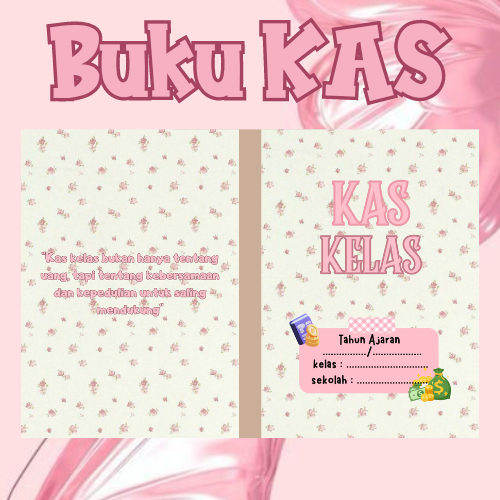 

BUKU KAS BENDAHARA KELAS, KAS HARIAN MINGGUAN DAN BULANAN