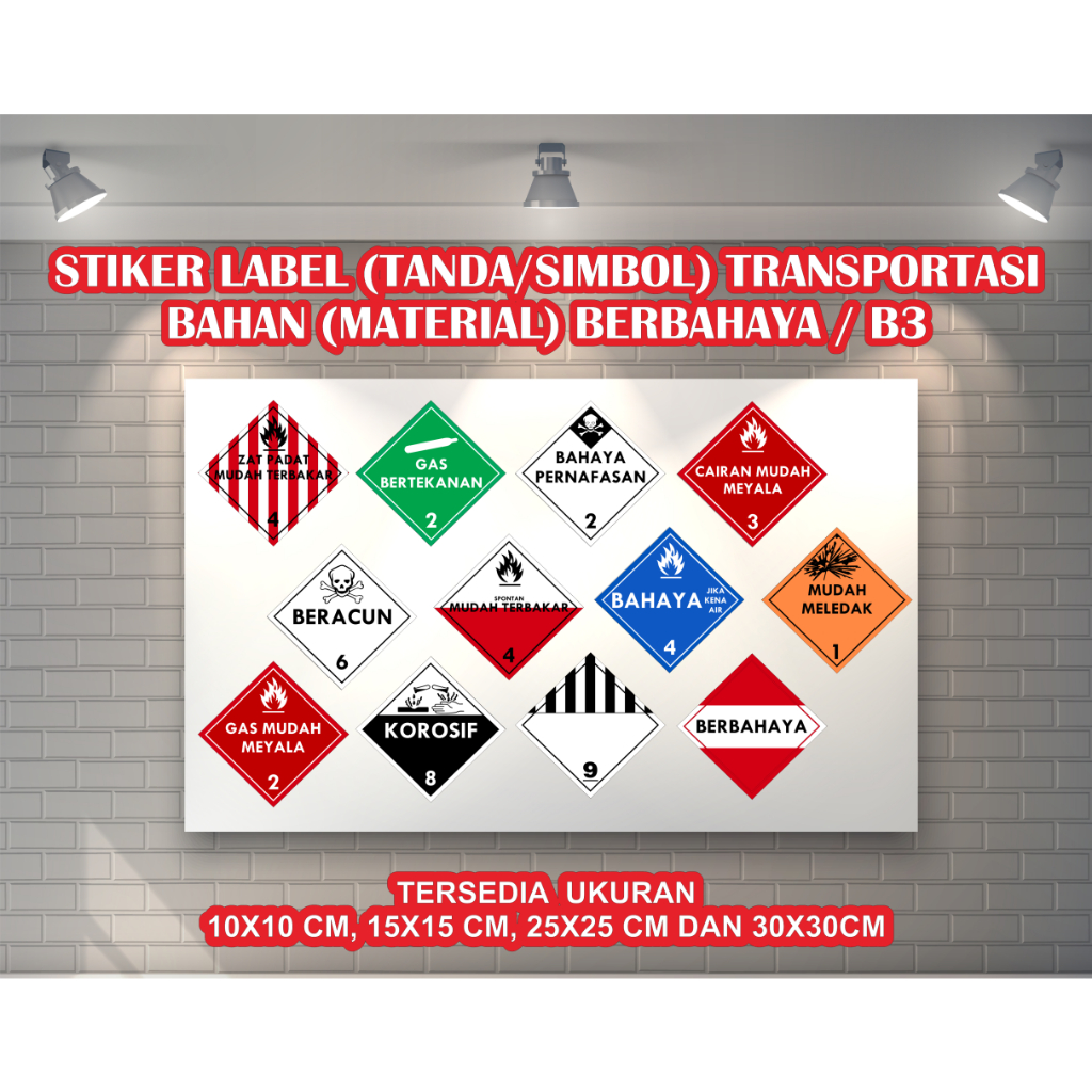 

STIKER LABEL (TANDA/SIMBOL) TRANSPORTASI BAHAN (MATERIAL) BERBAHAYA / B3