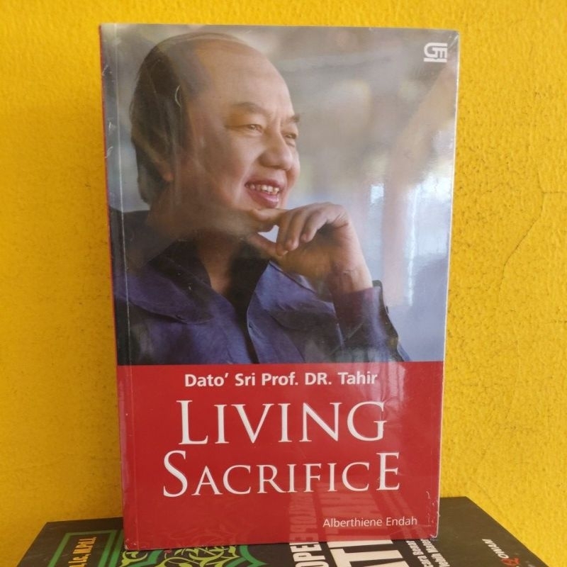 Dato' Sri Prof. DR. Tahir • LIVING SACRIFICE by Alberthiene Endah