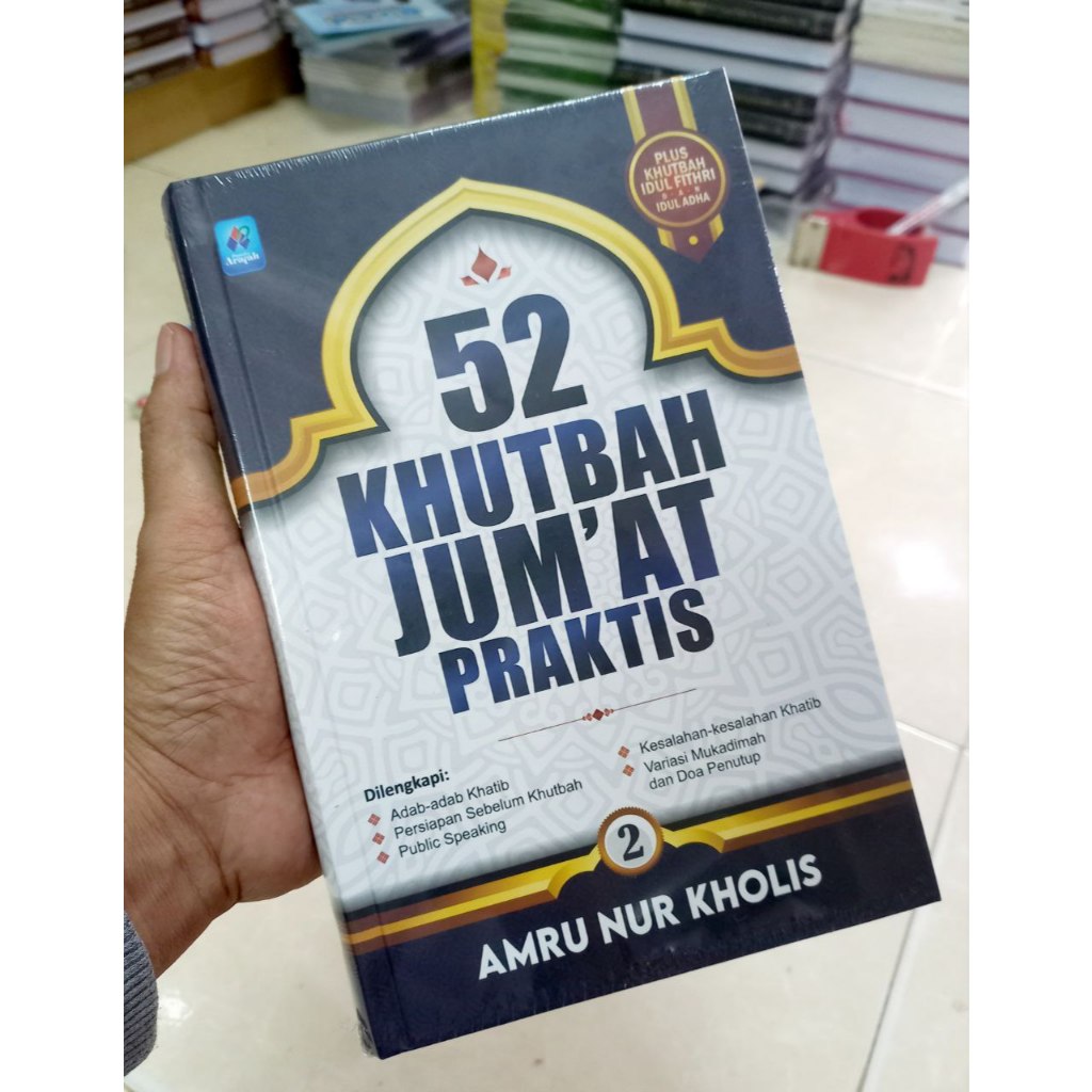 Pustaka Arafah - Buku 52 KHUTBAH JUM'AT PRAKTIS JILID 2