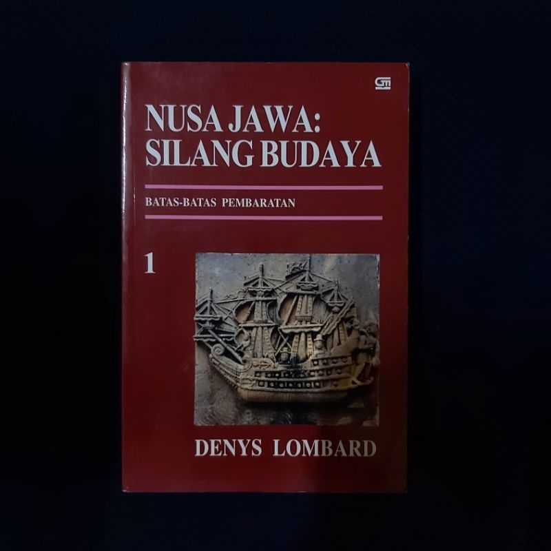 Buku Original ● Nusa Jawa Silang Budaya 1 ● Batas ~ Batas Pembaratan ■ DENNYS LOMBARD