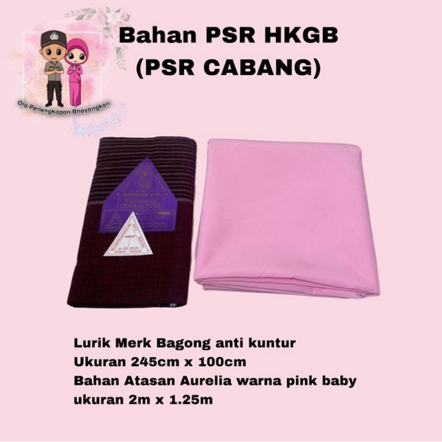 BAHAN BAJU PSR HKGB BHAYANGKARI (PILIH SESUAI VARIASI)