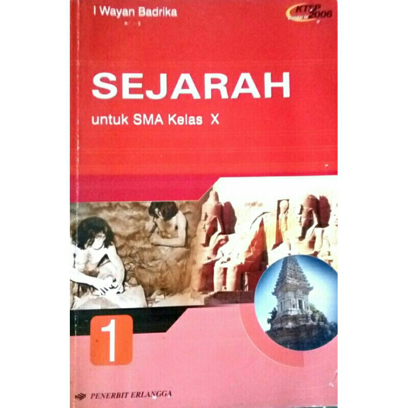 Buku Sejarah SMA Sejarah 1 untuk SMA Kelas X 10 KTSP 2006 Wayan Badrika Erlangga
