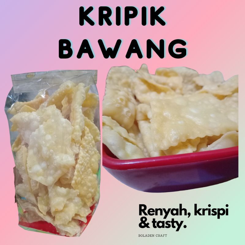 

KRIPIK BAWANG, KRIPIK PANGSIT, 250grm/500grm