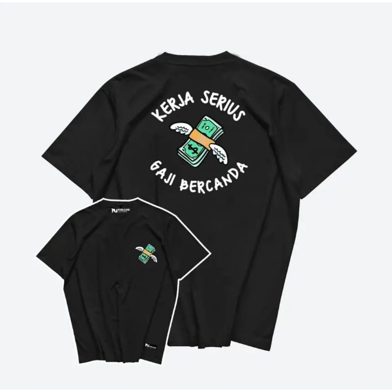 KAOS KERJA SERIUS GAJI BERCANDA //BISA COD