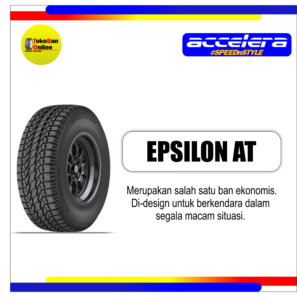 BAN ACCELERA 285/75 R16 285/75R16 285/75/16 28575 R16 28575R16 R16 R 16 EPSILON A/T AT