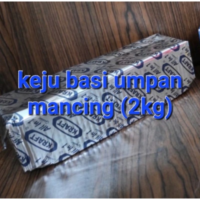 

keju 2kg untuk umpan mancing