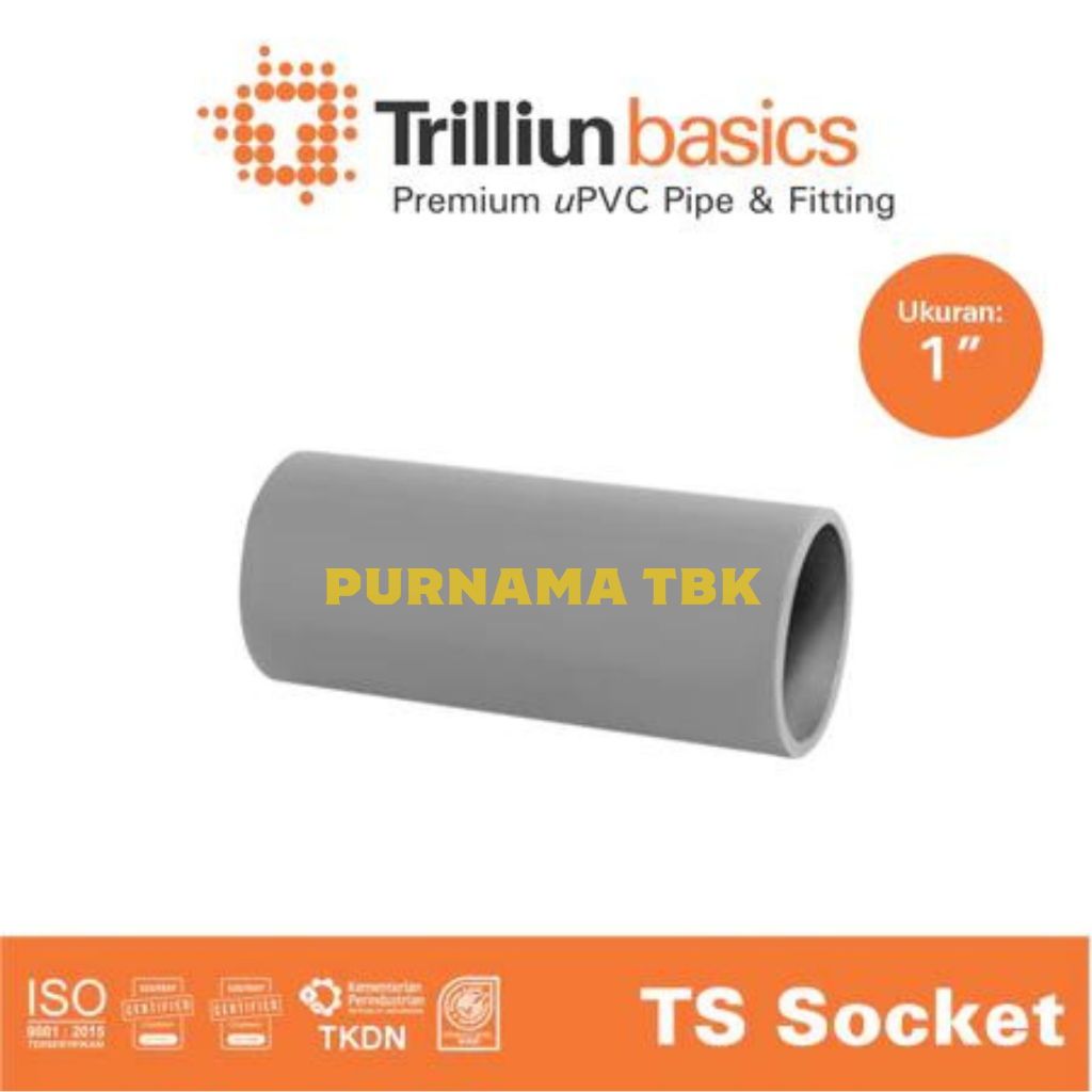 Sok/Socket Pipa PVC 1" TS - Sambungan pipa sok/sock 1" TS, TRILLIUN