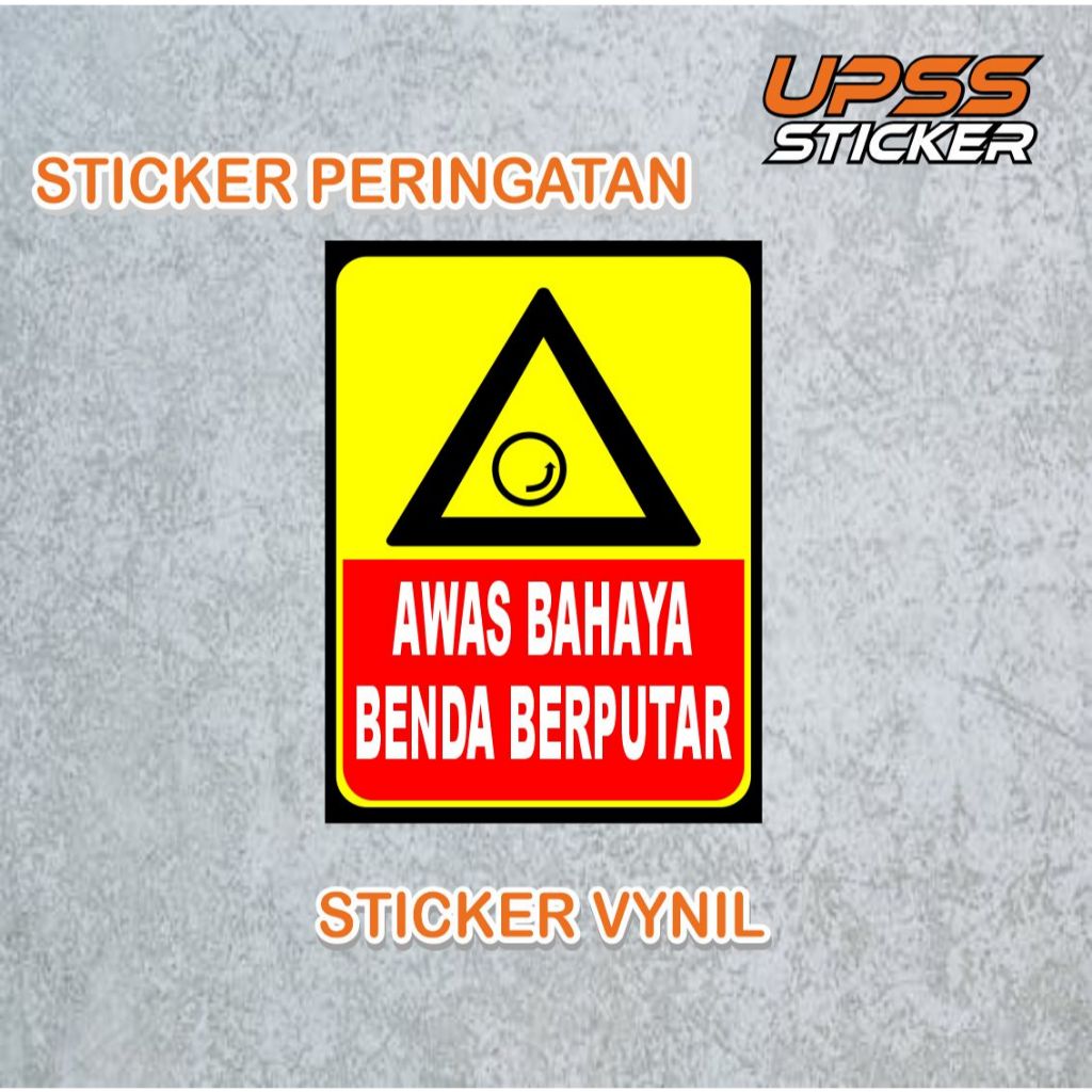 

STICKER VINYL PERINGATAN AWAS BAHAYA BENDA BERPUTAR
