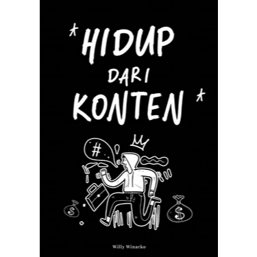 

(ID2251) Hidup Dari Konten - by Willy Winarko