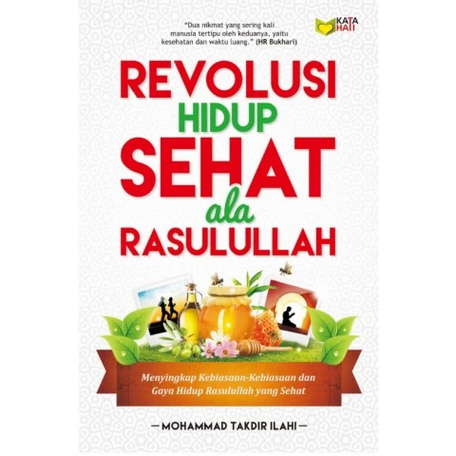 

(ID1971) Revolusi Hidup Sehat ala Rasulullah : Menyingkap Kebiasaan-Kebiasaan Gaya Hidup Rasulullah yang Sehat