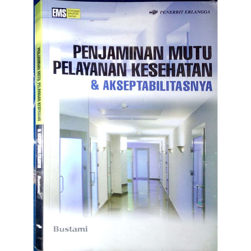 Penjaminan mutu Pelayanan kesehatan dan Akseptabilitasnya - Bustami - CAM