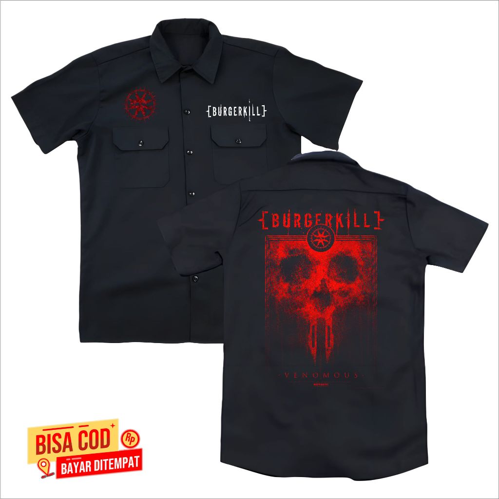 KEMEJA WORKSHIT pendek pria band metal BURGERKILL VENOMOUS original distro - WORKSHIT pendek METAL U