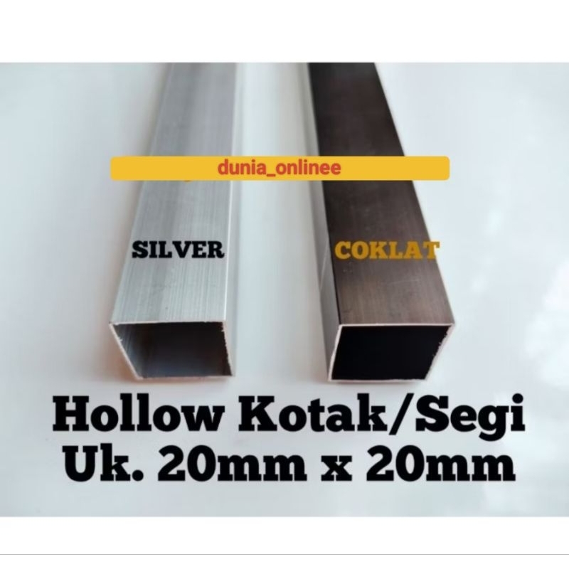 Hollow Kotak/Segi Aluminium Uk.20mmx20mm SILVER dan COKLAT
