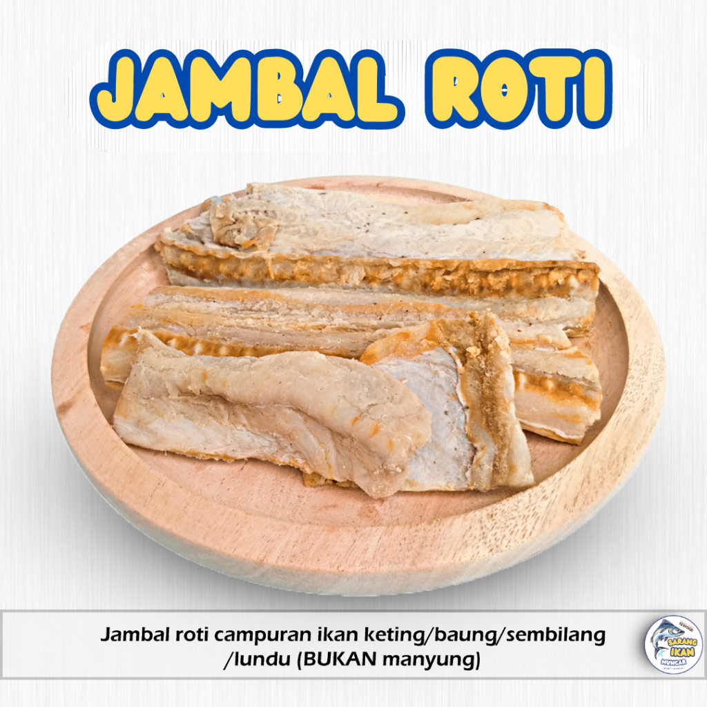 

JAMBAL ROTI KETING/BAUNG/SEMBILANG/LUNDU TERMURAH 100/250/500 gram