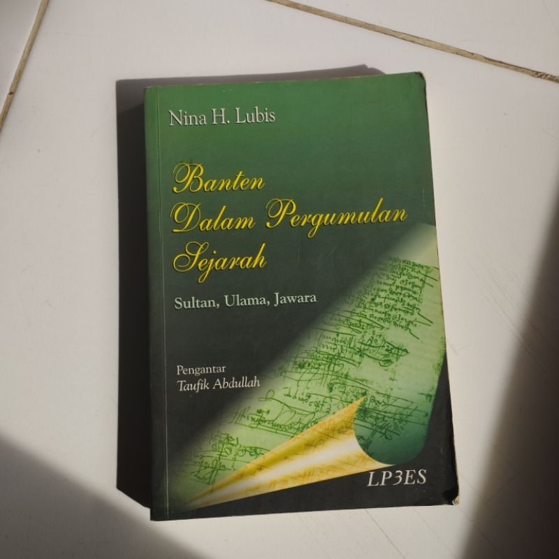 Banten Dalam Pergumulan Sejarah Sultan, Ulama, Jawara