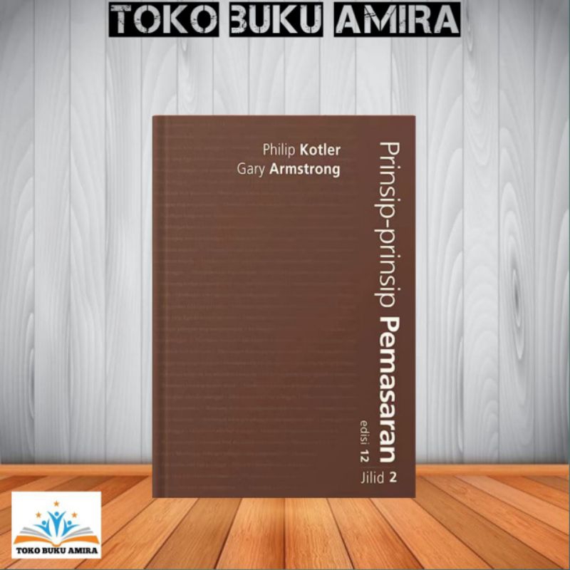 

PRINSIP-PRINSIP PEMASARAN, BUKU 2,-PHILIP KOTLER