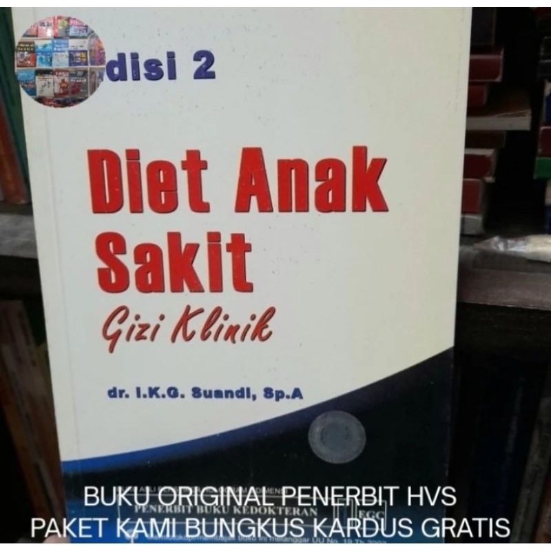 Buku Original HVS Diet Anak Sakit Gizi Klinik Edisi 2 - I.K.G. Sunandi