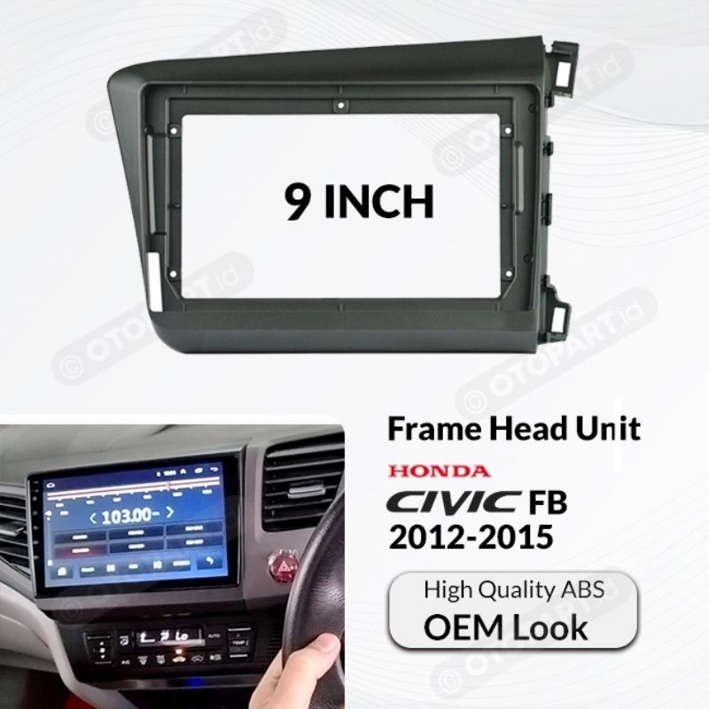 Frame Headunit 9 inch OEM Civic FB 2012-2015