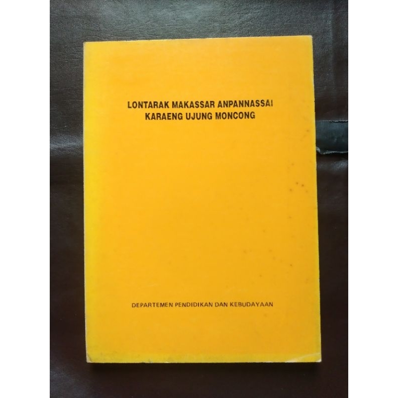 Buku Antropologi LONTARAK MAKASSAR ANPANNASSAI  KAREUNG UJUNG MONCONG Bahasa Massar