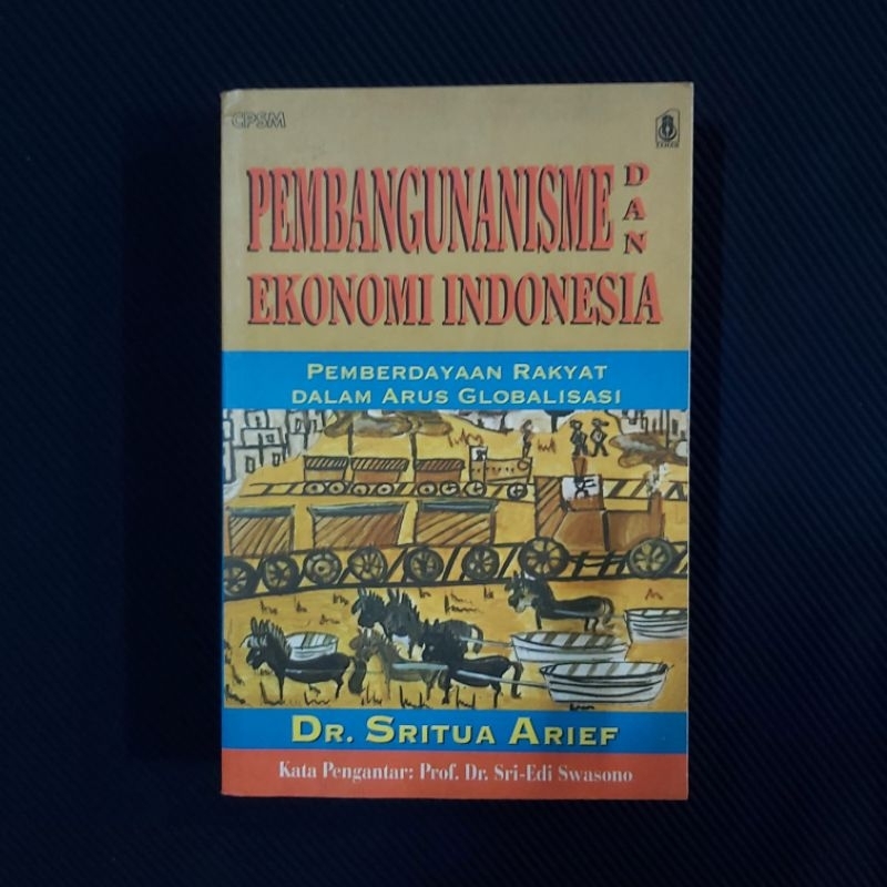 Buku Langka Original ● Pembangunanisme dan Ekonomi Indonesia ☆ Pemberdayaan Rakyat Dalam Arus Global