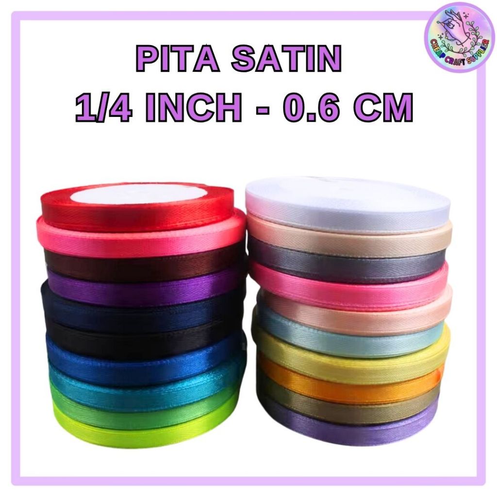 

Pita Satin 1/4 inch = 0.6 cm 1/4" 0,6cm 1/4' 0,6 cm