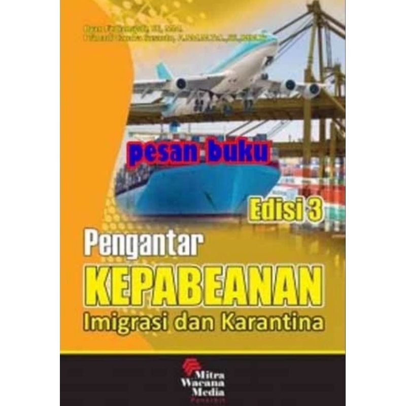 Buku Pengantar Kepabeanan: Imigrasi dan Karantina (Edisi 2)Karantina (Edisi 3) Oleh Ryan Firdiansyah