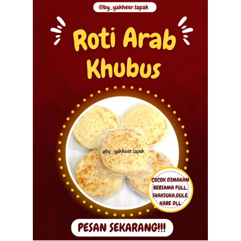 

-Yakheer- Roti Arab makanan khas arab india khubus khubz khubuz canai roti maryam naan cocok untuk segalan masakan kare gule full shahauka foul roti pita bread