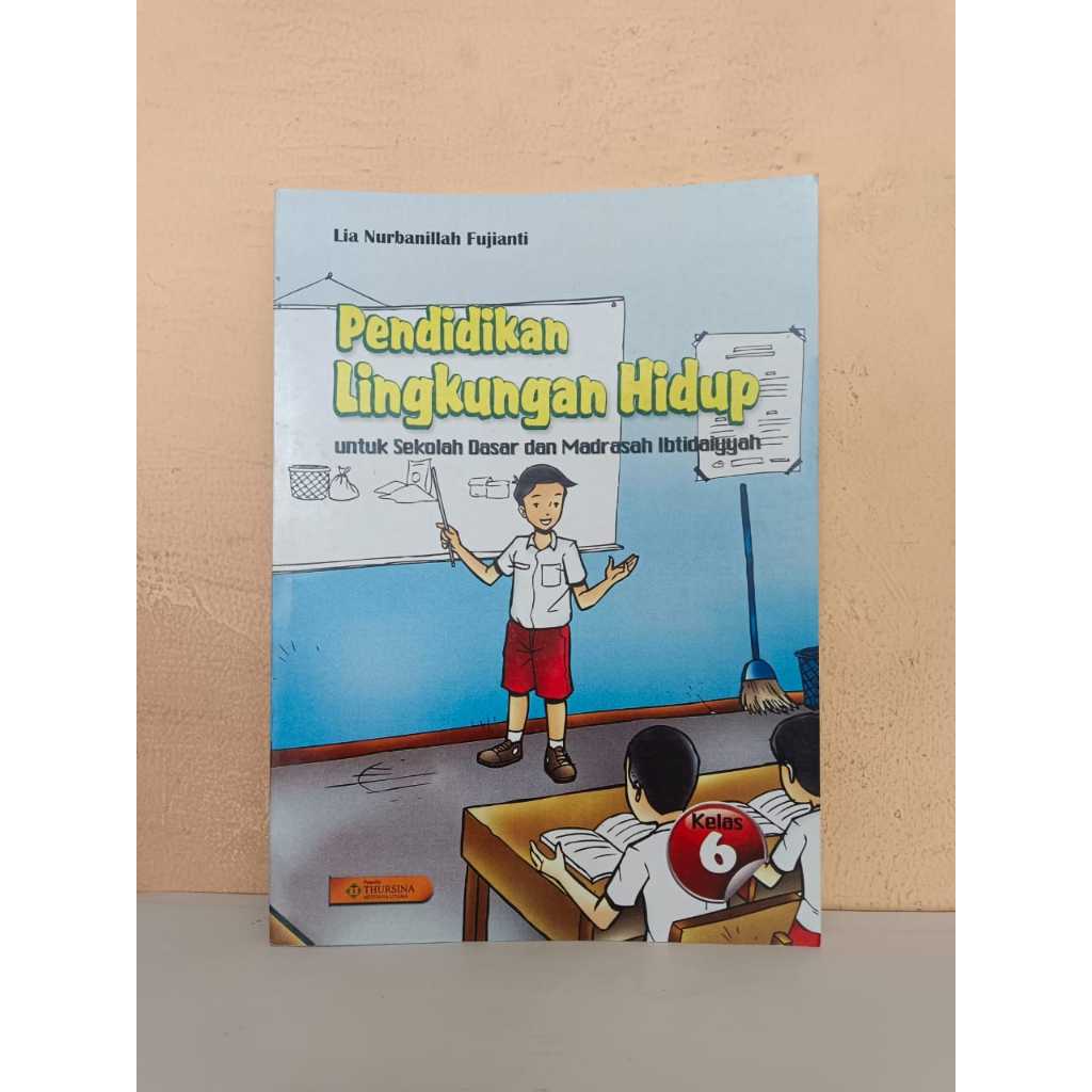 BUKU PLH PENDIDIKAN LINGKUNGAN HIDUP UNTUK SD/MI KELAS 6  PENERBIT THURSINA