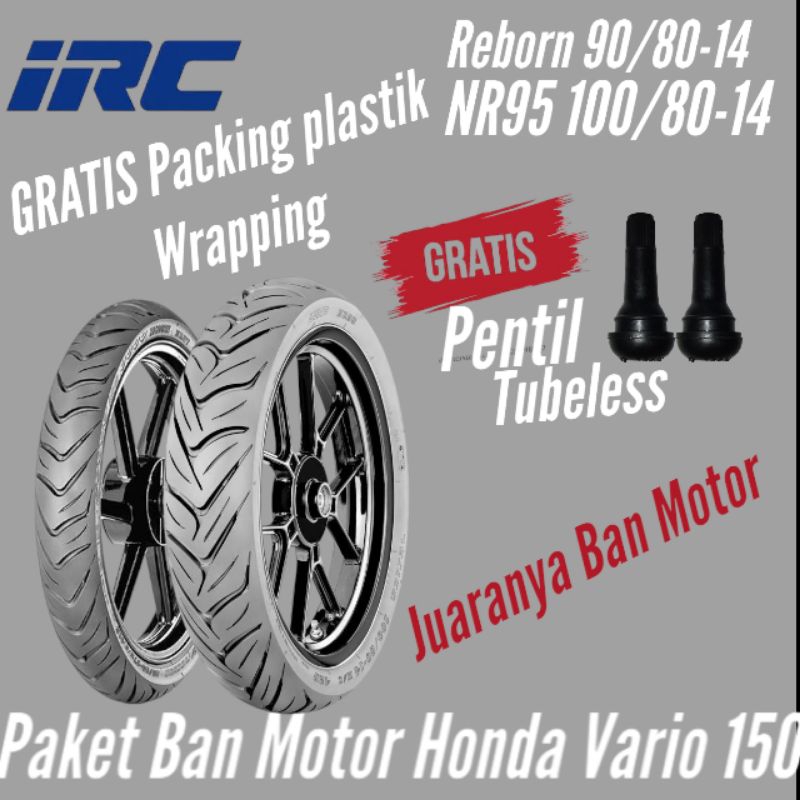 Paket Ban Motor Honda Vario 150 IRC Reborn NR87z 90 80 Ring14 NR95 100 80 Ring14 Tubeless