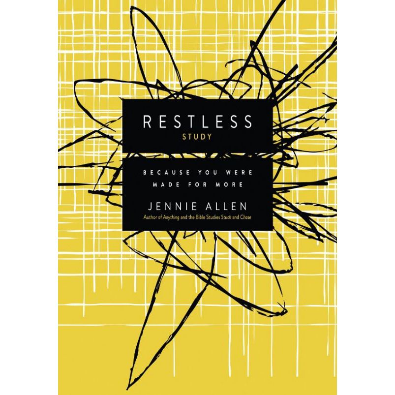 

Restless Bible Study Guide: Because You Were Made for More Jennie Allen
