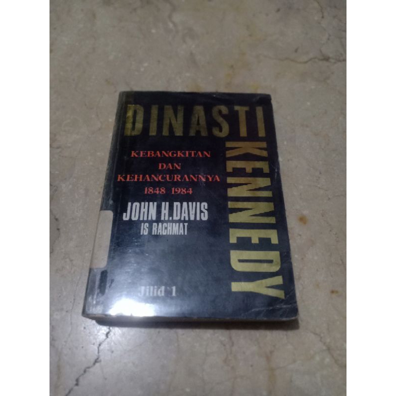 dinasti Kennedy kebangkitan dan kehancurannya 1848-1984