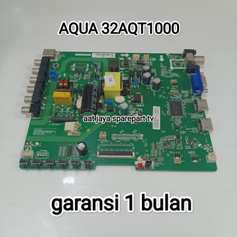 MAINBOARD AQUA 32AQT1000 MB - MOBO - MOTHERBOARD MESIN TV AQUA 32AQT1000