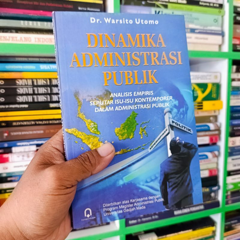 (ORI) buku dinamika administrasi publik analisis empiris seputar isu-isu kontemporer dalam administr