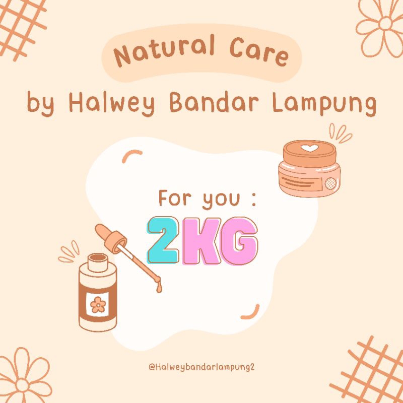 

NATURAL CARE BY HALWEY BANDAR LAMPUNG 2KG (New Account)