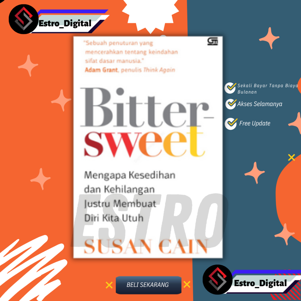 

(ID876) Bitter Sweet : Mengapa Kesedihan dan Kehilangan Justru Membuat Diri Kita Utuh