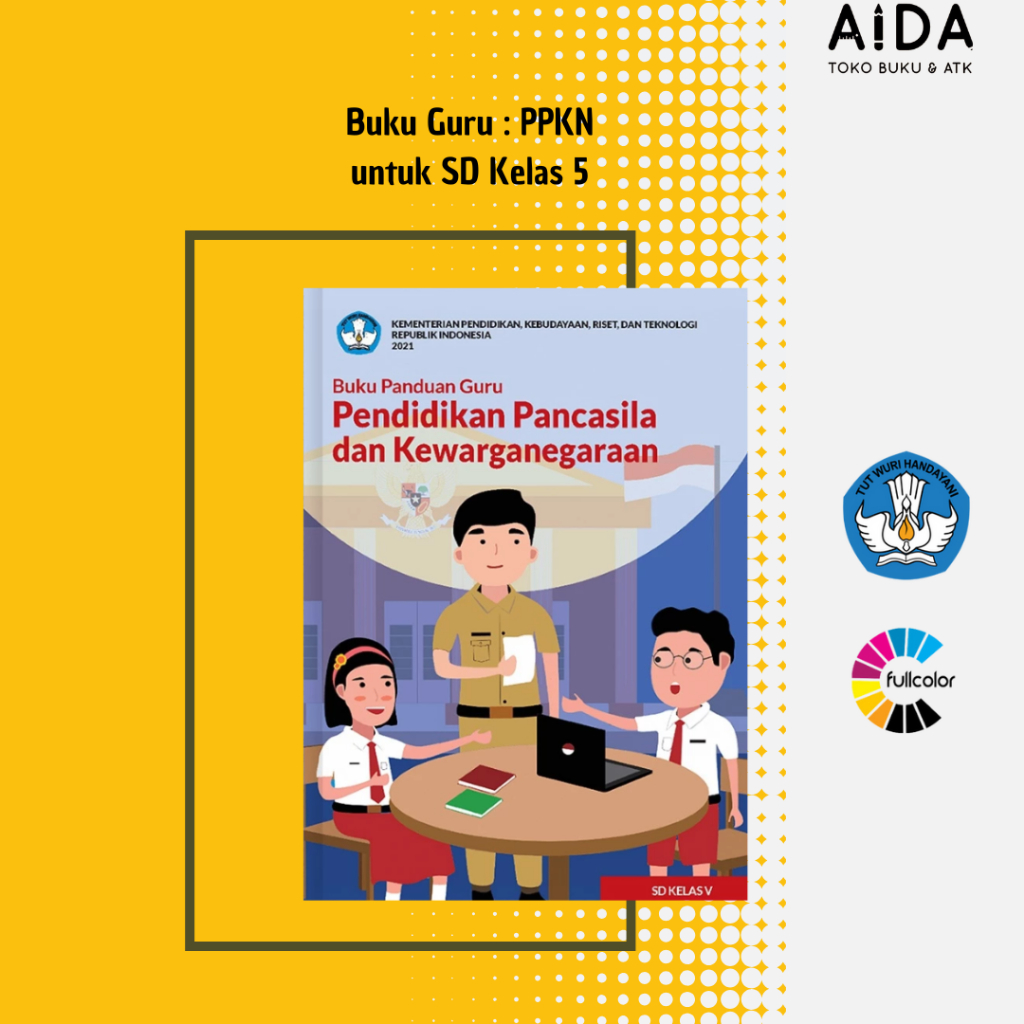 Buku PANDUAN GURU Kurikulum Merdeka SD PPKN Kelas 5 - Pendidikan Pancasila dan Kewarganegaraan Kelas
