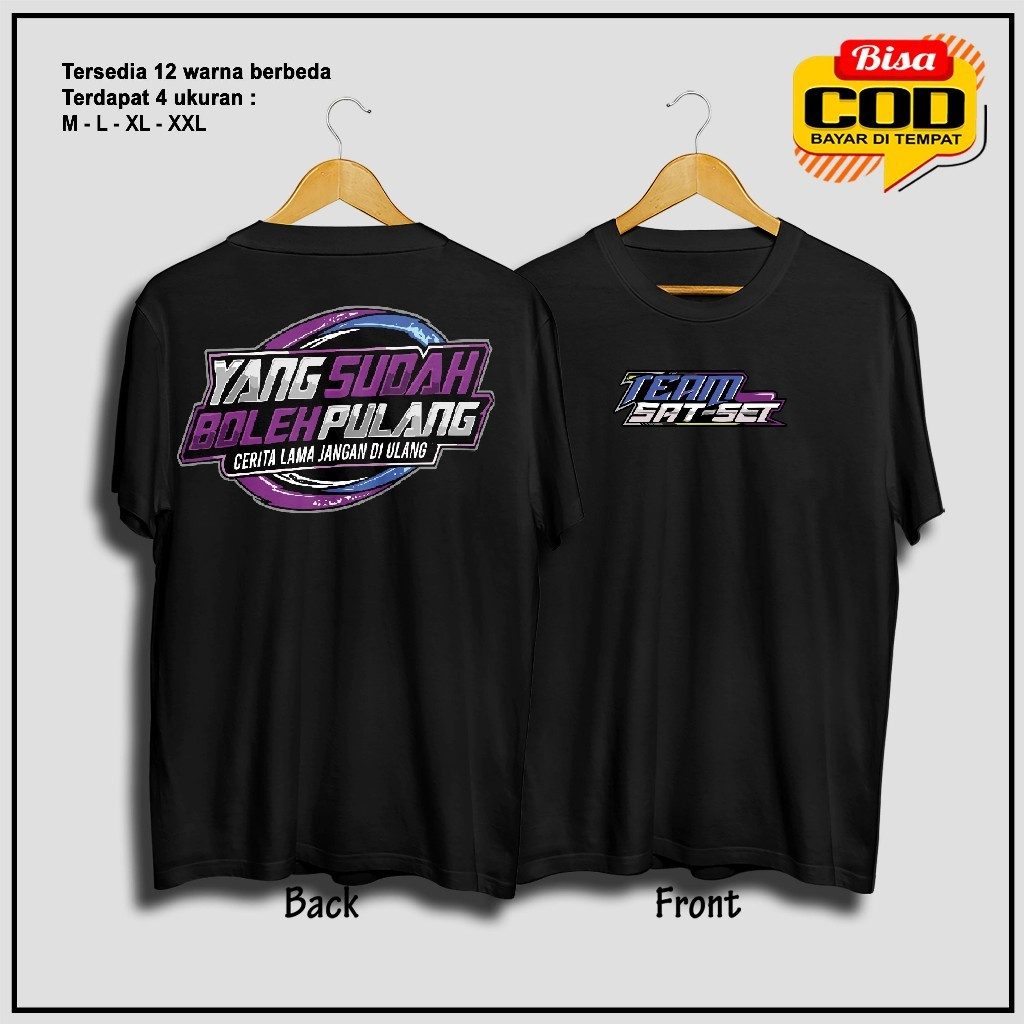 Kaos Team Sat Set v2 / Baju Distro Sat Set Yang Sudah Boleh Pulang / Pakaian pria wanita
